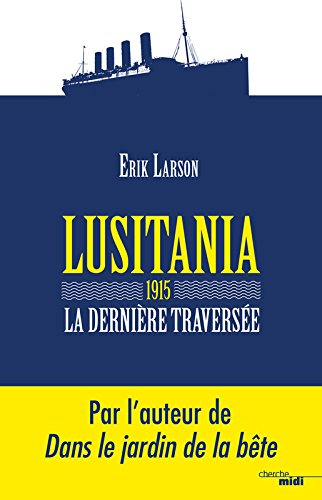 Lusitania : 1915, la dernière traversée