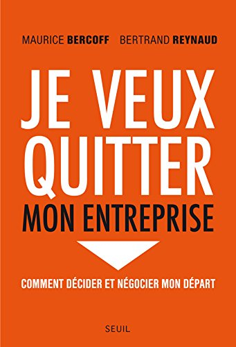 Je veux quitter mon entreprise : comment décider et négocier mon départ