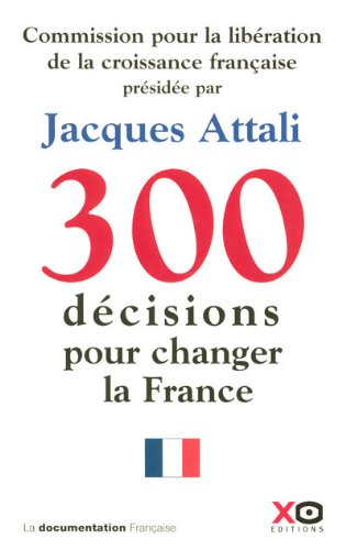300 décisions pour changer la France : rapport