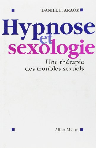 Hypnose et sexothérapie : une thérapie des troubles sexuels