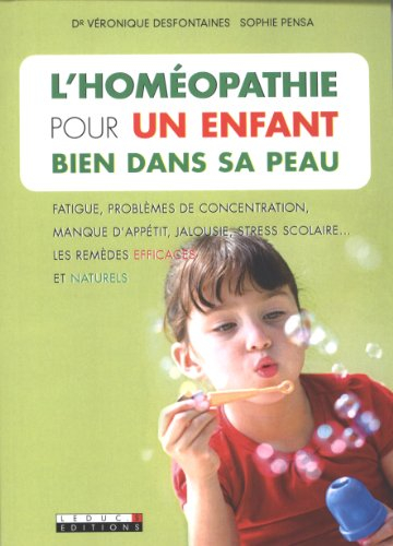 L'homéopathie pour un enfant bien dans sa peau : fatigue, problèmes de concentration, manque d'appét