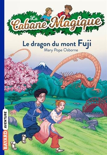 La cabane magique. Vol. 32. Le dragon du mont Fuji