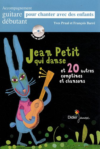 Jean Petit qui danse : et 20 autres comptines et chansons