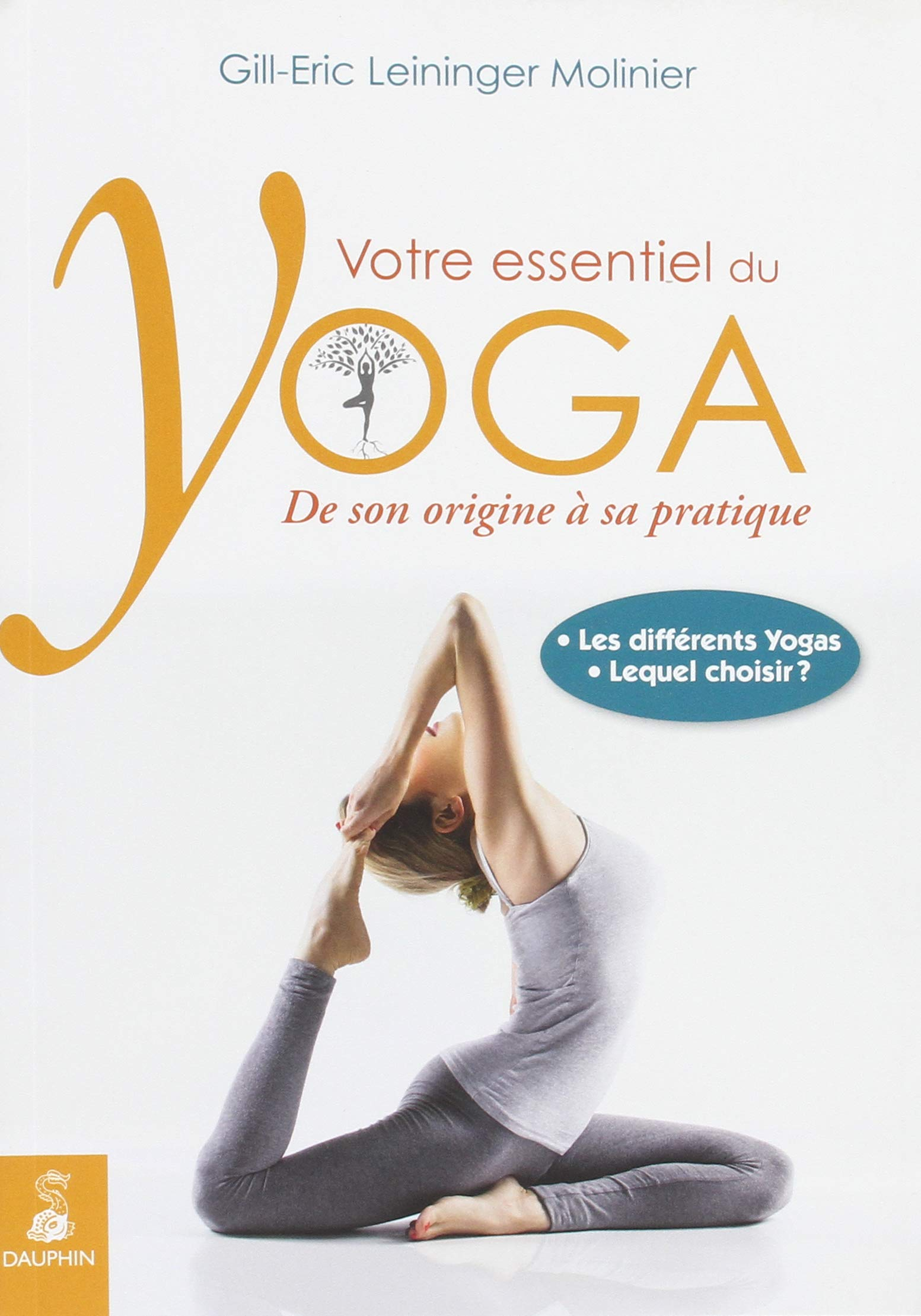 Votre essentiel du yoga : de son origine à sa pratique