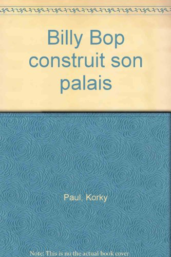 Billy Bop construit son palais