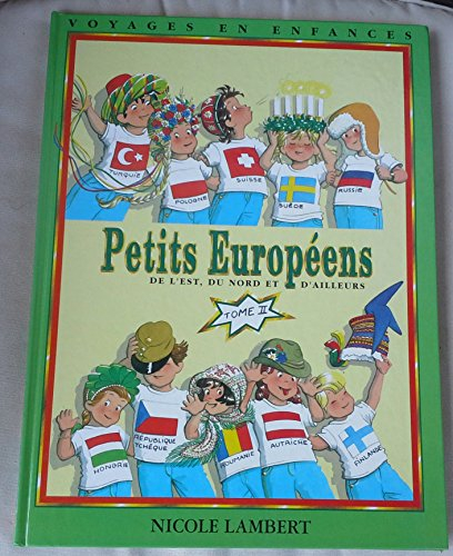 Voyages en enfances. Vol. 2. Petits Européens de l'Est, du Nord et d'ailleurs