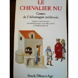 Le Chevalier nu : contes de l'Allemagne médiévale