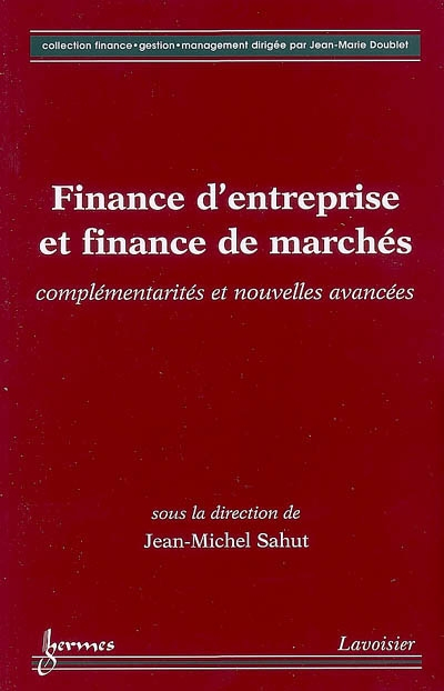 Finance d'entreprise et finance de marchés : complémentarités et nouvelles avancées