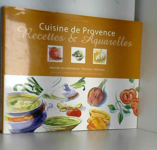 Cuisine de Provence : recettes et aquarelles