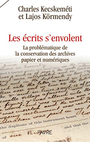 Les écrits s'envolent : la problématique de la conservation des archives papier et numériques
