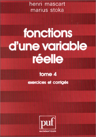 Fonctions d'une variable réelle : équations différentielles. Vol. 4. Exercices et corrigés