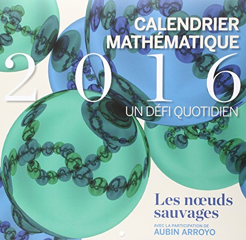 Calendrier mathématique 2016, un défi quotidien : les noeuds sauvages