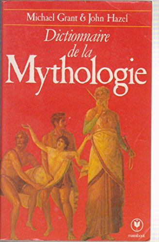 dictionnaire de la mythologie (collection marabout université)