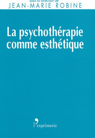 La psychothérapie comme esthétique