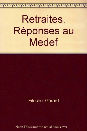Retraites : réponse au Medef