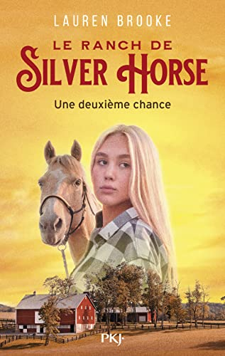 Le ranch de Silver Horse. Vol. 1. Une deuxième chance