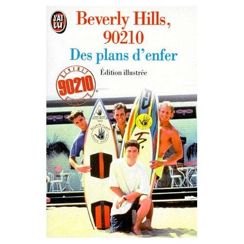 Beverly Hills, 90210 : basé sur les séries télévisées créées par Darren Star. Vol. 8. Des plans d'en