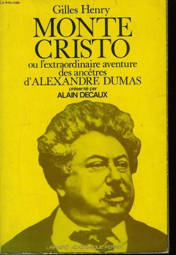 Monte Cristo ou L'extraordinaire aventure des ancêtres d'Alexandre Dumas