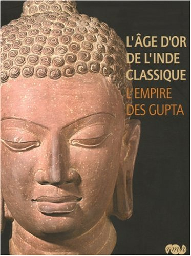 L'âge d'or de l'Inde classique : l'empire des Gupta : exposition, Paris, Galeries nationales du Gran