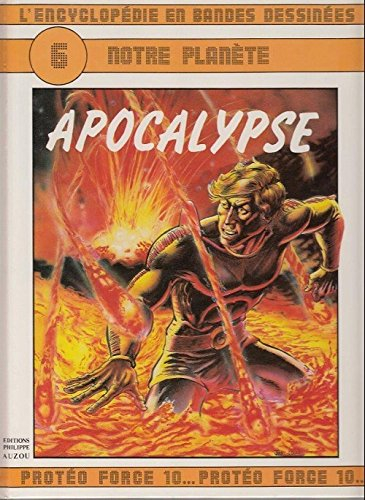 L'Encyclopédie en bandes dessinées : notre planète, série 2. Vol. 1. Apocalypse
