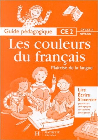 Français CE2, cycle 3 niveau 1 : guide pédagogique