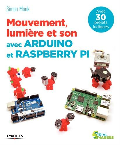 Mouvement, lumière et son avec Arduino et Raspberry Pi