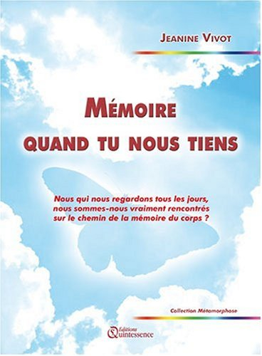 Mémoire quand tu nous tiens : nous qui nous regardons tous les jours, nous sommes-nous vraiment renc