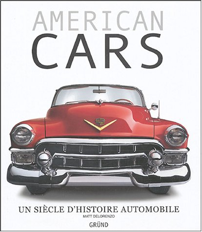 American cars : un siècle d'histoire automobile