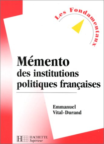 mémento des institutions politiques françaises, 2e édition