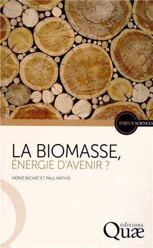 La biomasse : énergie d'avenir ?
