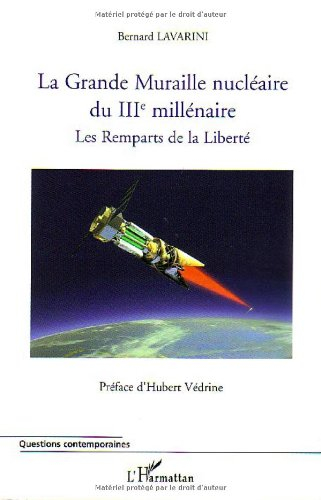 La grande muraille nucléaire du IIIe millénaire : les remparts de la liberté