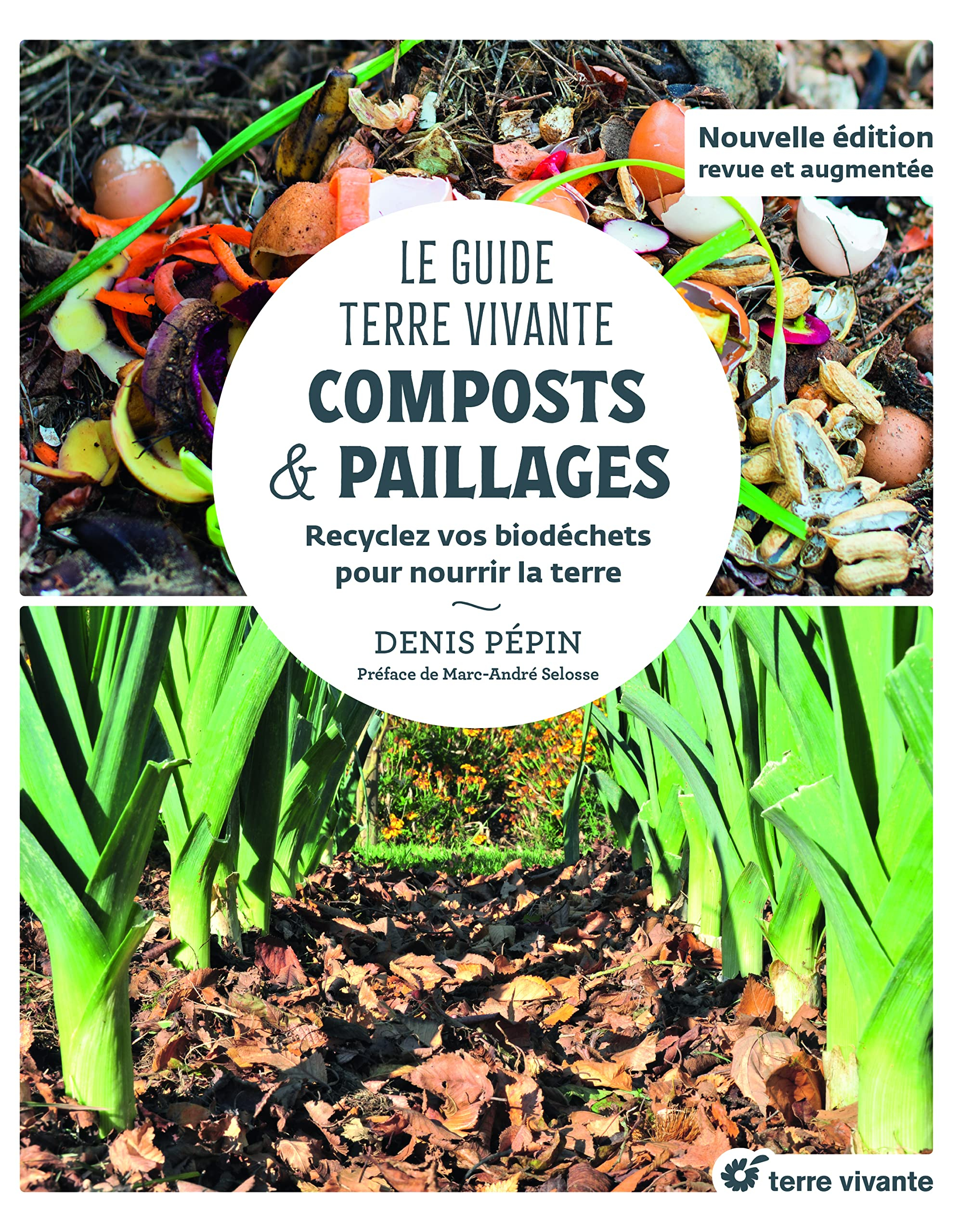 Le guide Terre vivante : composts & paillages : recyclez vos biodéchets pour nourrir la terre
