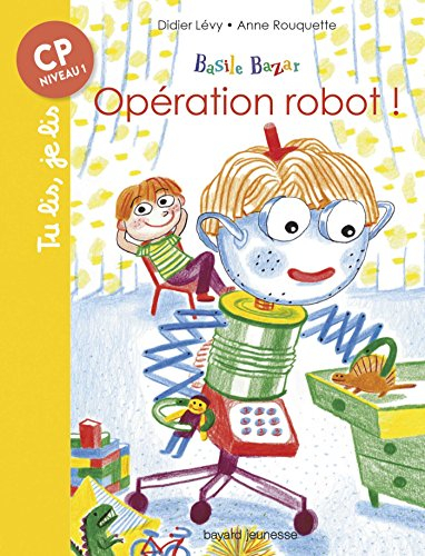 Basile Bazar. Opération robot !