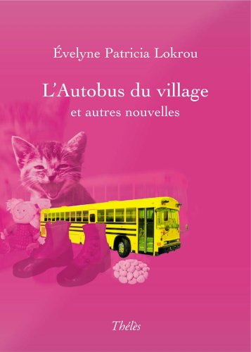 L'Autobus du village et autres nouvelles