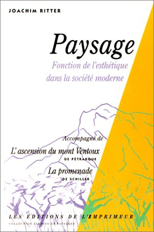 Paysage : fonction de l'esthétique dans la société moderne. Accompagné de L'ascension du mont Ventou