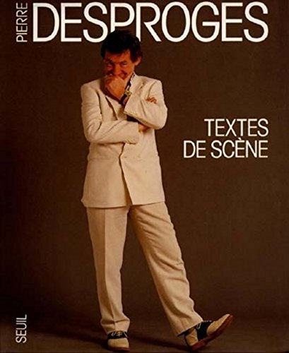 Textes de scène - Pierre Desproges