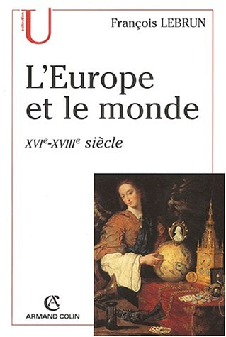 L'Europe et le monde : XVIe-XVIIIe siècles