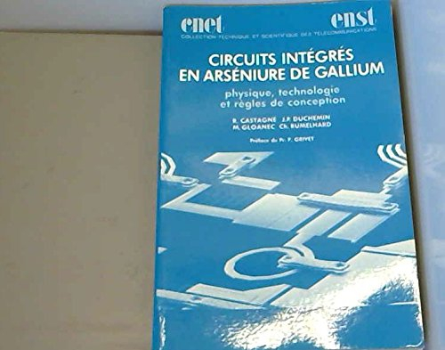 Circuits intégrés en arséniure de gallium : physique, technologie et règles de conception