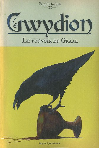 Gwydion. Vol. 2. Le pouvoir du graal