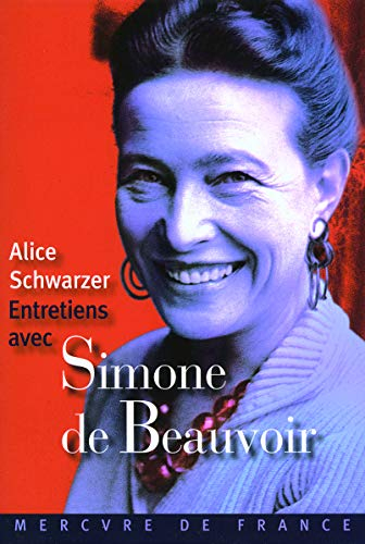 Entretiens avec Simone de Beauvoir : entretiens deux, cinq et six