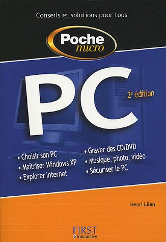 PC : choisir son PC, ADSL en réseau sans fil, profiter de son portable, Windows Media Center...