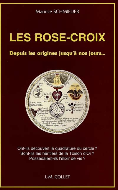 Les Rose-Croix : depuis les origines jusqu'à nos jours