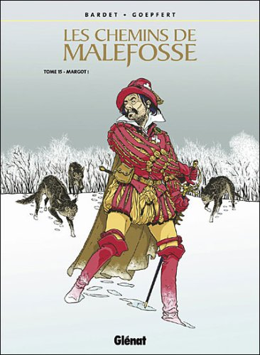 Les chemins de Malefosse. Vol. 15. Margot !