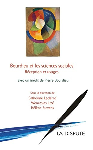Bourdieu et les sciences sociales : réception et usages