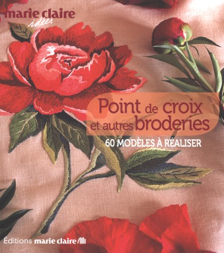 Point de croix et autres broderies : 60 modèles à réaliser
