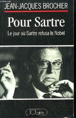 Pour Sartre : le jour où Sartre refusa le Nobel