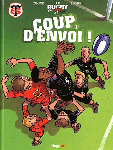 Le rugby en rouge et noir. Vol. 1. Coup d'envoi !