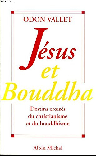Jésus et Bouddha : destins croisés du christianisme et du bouddhisme