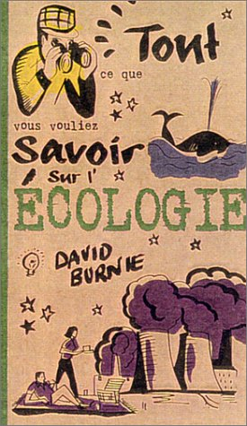 Tout ce que vous vouliez savoir sur l'écologie