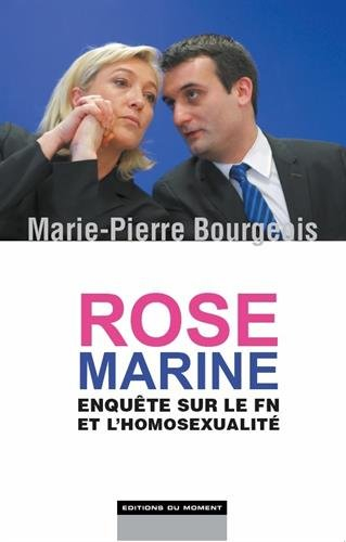 Rose Marine : enquête sur le FN et l'homosexualité